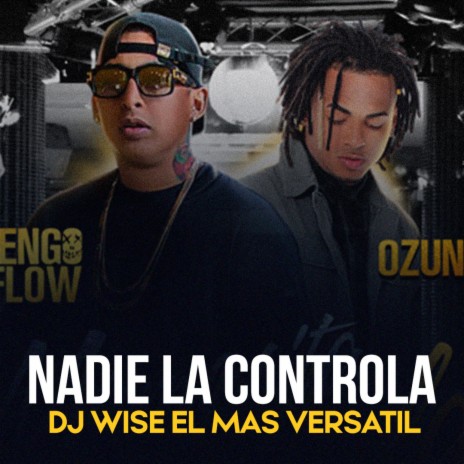 Nadie La Controla | Boomplay Music