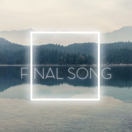 Final Song | Boomplay Music