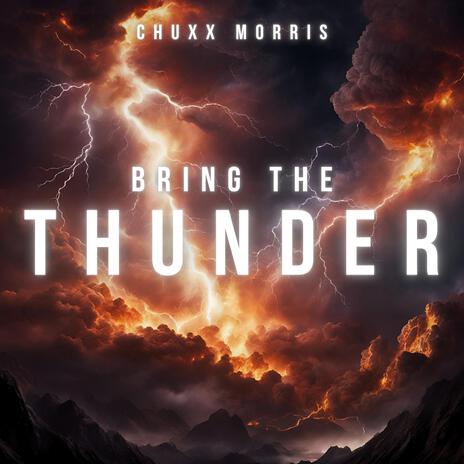 Bring The Thunder | Boomplay Music