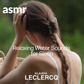 ASMR Relaxing water sounds for sleep