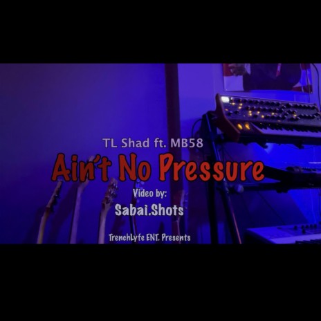 Ain't No Pressure ft. MB58 | Boomplay Music