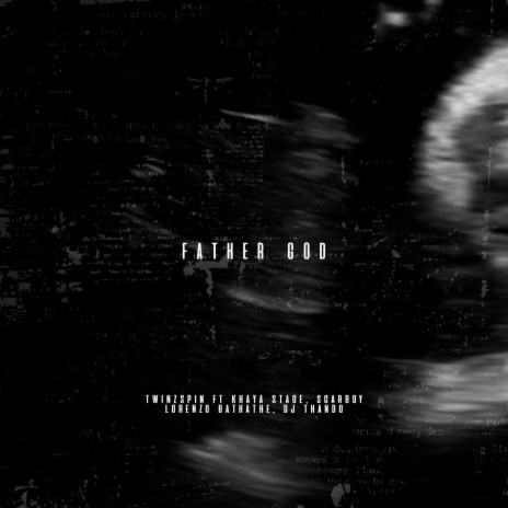 Father God ft. SCARBOY, Khaya Stage, Lorenzo Bathathe & Dj Thando