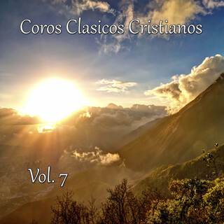 Coros Clásicos Cristianos Vol. 7 Ten Fe En Dios