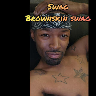 SWAG BROWN SKIN SWAG