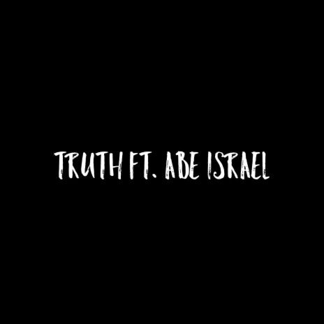 Truth ft. Abe Israel | Boomplay Music