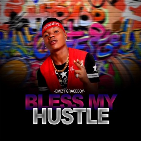 Bless My Hustle | Boomplay Music