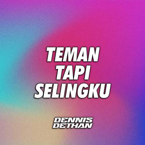 Teman Tapi Selingku