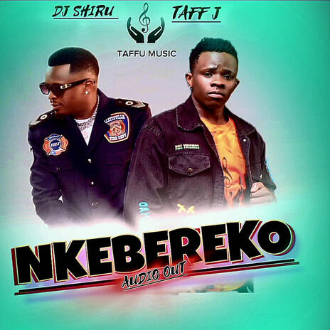 NKEBEREKO ft. DJ SHIRU | Boomplay Music