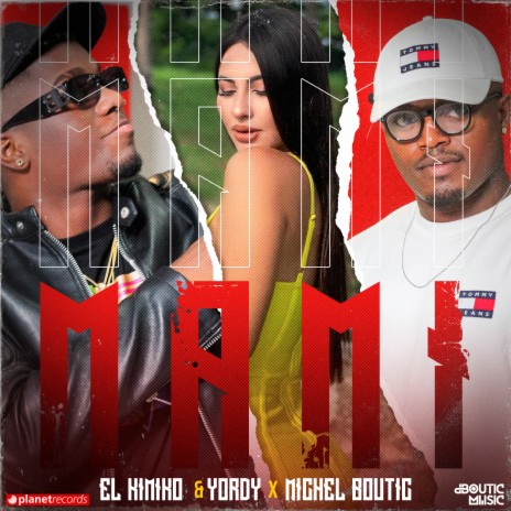 Mami ft. Michel Boutic & EL YORDY DK | Boomplay Music