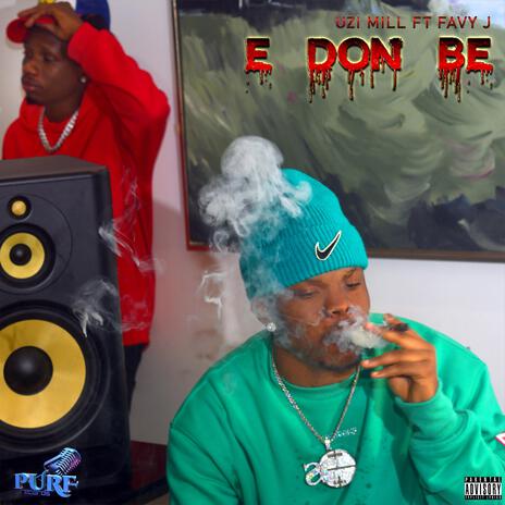 E Don Be ft. Favy j | Boomplay Music