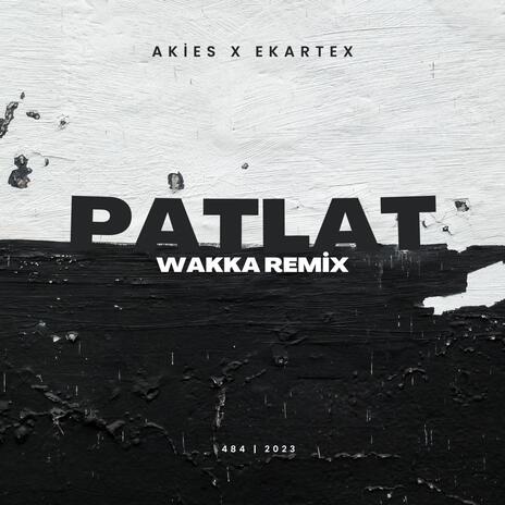 PATLAT ft. Ekartex | Boomplay Music