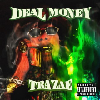 DEAL MONEY