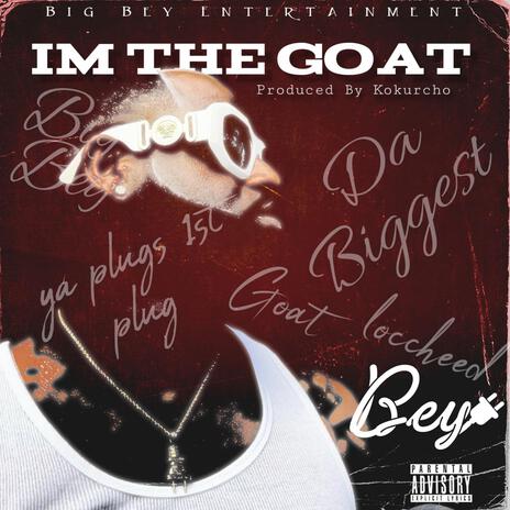 Im the Goat | Boomplay Music