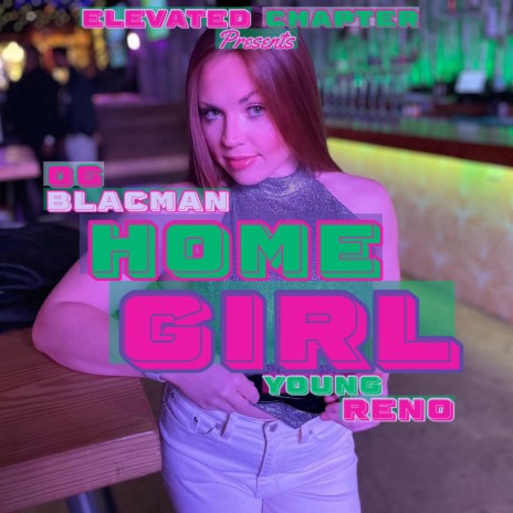 Home Girl ft. Young Reno | Boomplay Music