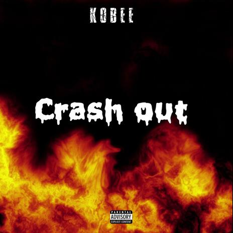 Crash out