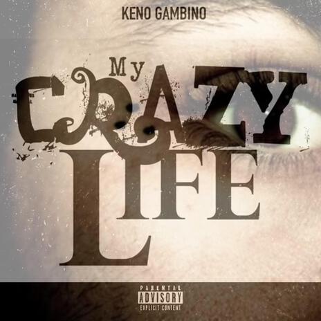 My Crazy Life | Boomplay Music