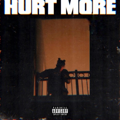 Hurt More | Boomplay Music