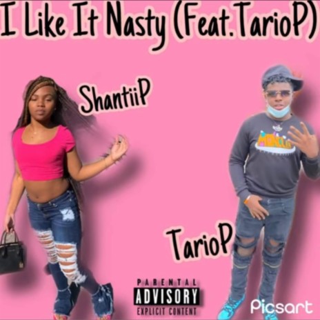 I Like It Nasty ft. ShantiiP