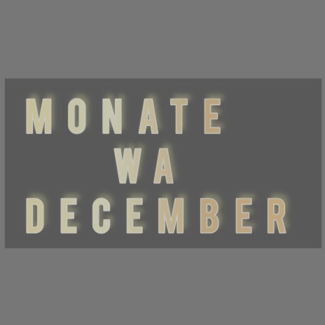 Monate Wa December ft. Coolkay Too & Vhuhonein | Boomplay Music