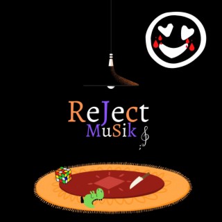 ReJect MuSik