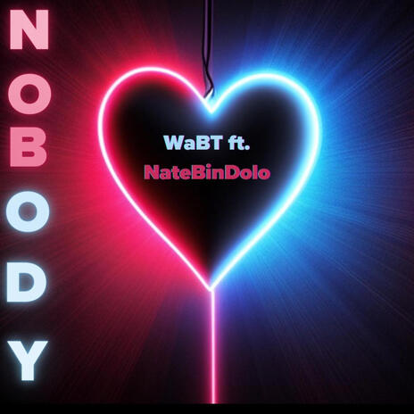 Nobody ft. NateBinDolo | Boomplay Music