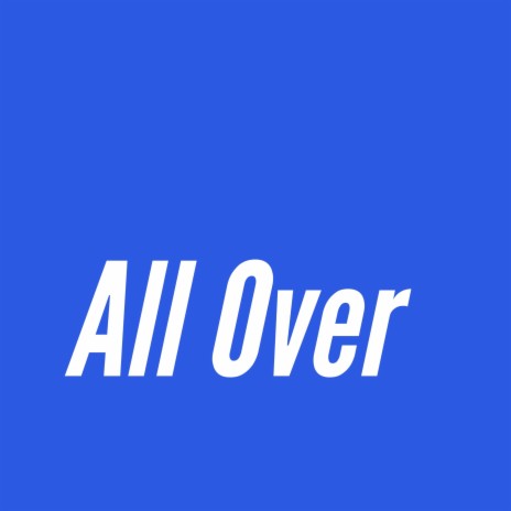 All Over (Sped Up) | Boomplay Music