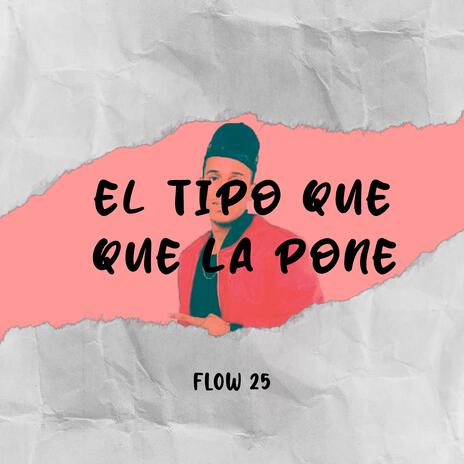 EL TIPO QUE LA PONE | Boomplay Music