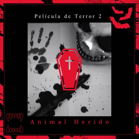 Película de Terror 2: Animal Herido | Boomplay Music