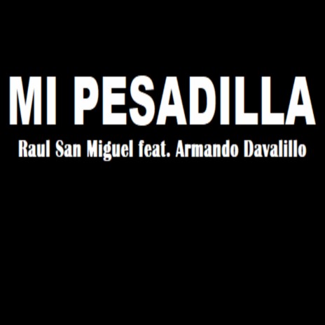 Mi Pesadilla ft. Armando Davalillo | Boomplay Music