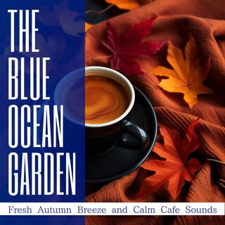 Fresh Autumn Breeze and Calm Cafe Sounds