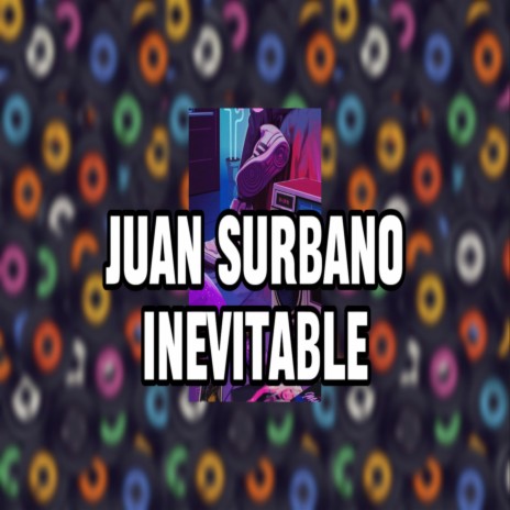 inevitable-juan surbano