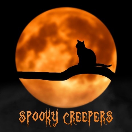 Spooky Creepers | Boomplay Music