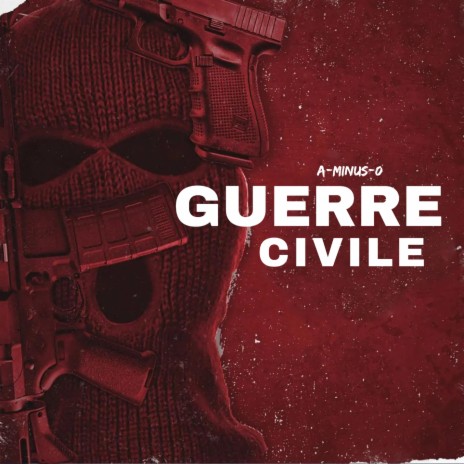 GUERRE CIVILE | Boomplay Music