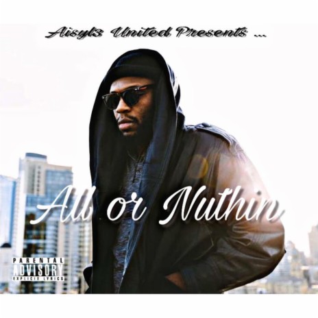 All or Nuthin' | Boomplay Music