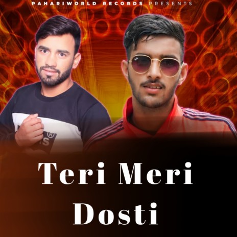 Teri Meri Dosti ft. Sunil Singham & Lucky Verma | Boomplay Music