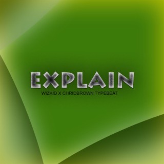 Explain - Black Sherif X Wizkid Typebeats lyrics | Boomplay Music