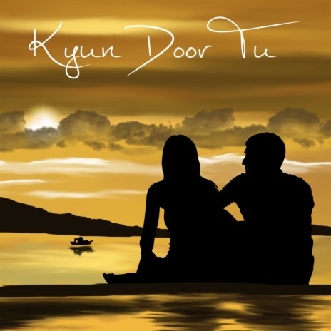 Kyun Door Tu | Boomplay Music