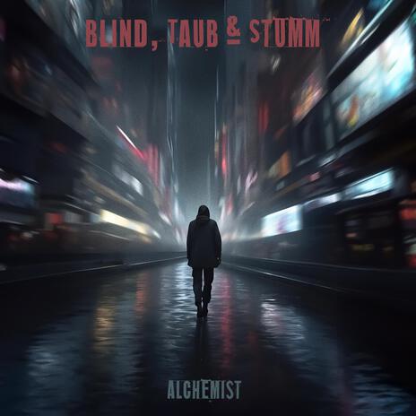 Blind, taub & stumm | Boomplay Music