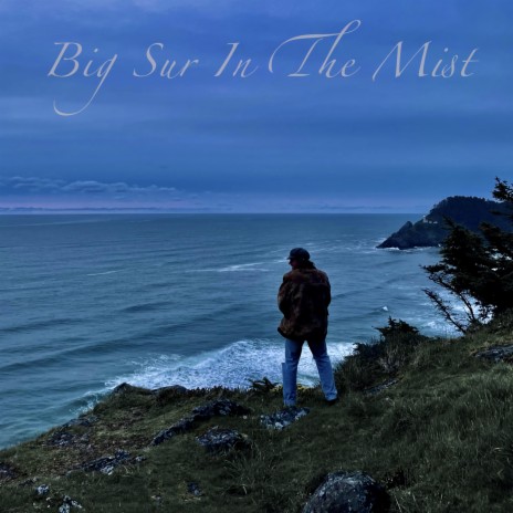 Big Sur In The Mist | Boomplay Music