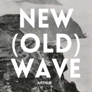 NEW (OLD) WAVE