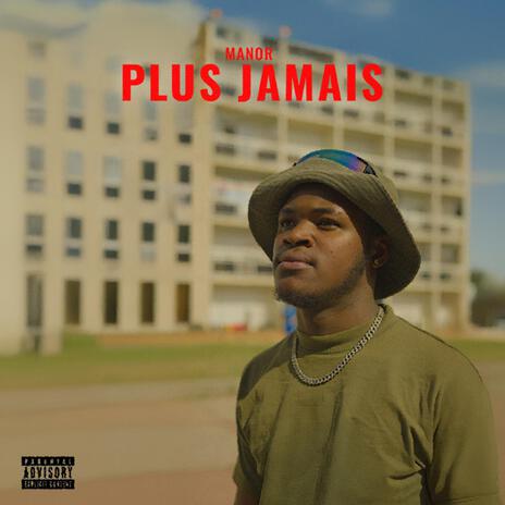 Plus Jamais | Boomplay Music