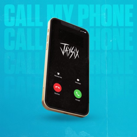 CALL MY PHONE 🅴 | Boomplay Music