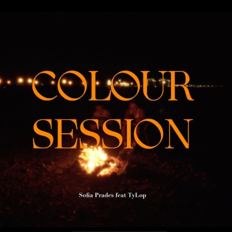 COLOUR SESSION ft. TyLop | Boomplay Music