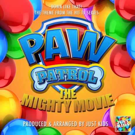 Down Like That! (From PAW Patrol: The Mighty Movie) | Boomplay Music