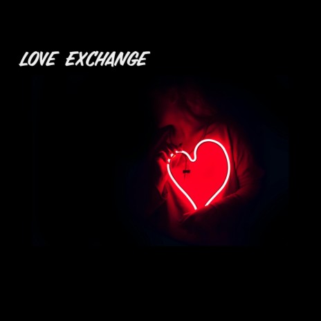 Love Exchange | Boomplay Music