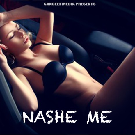 Nashe Me (Hindi) | Boomplay Music