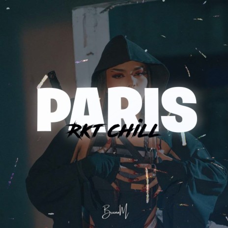 París - Rkt Chill | Boomplay Music