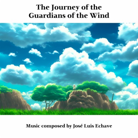The Journey of the Guardians of the Wind | Boomplay Music