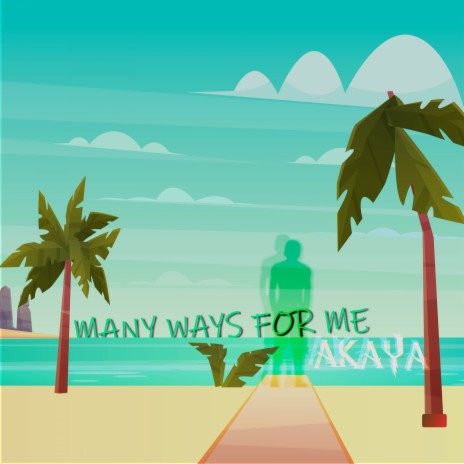 Many Ways for Me | Boomplay Music