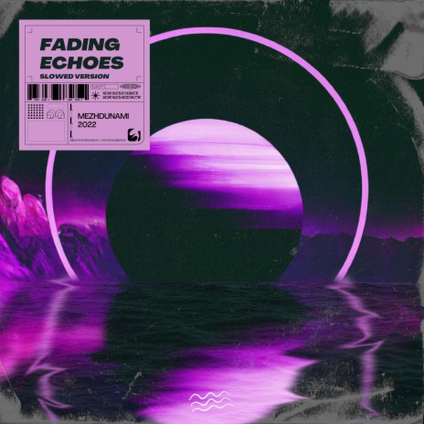 Fading Echoes (Slowed) | Boomplay Music
